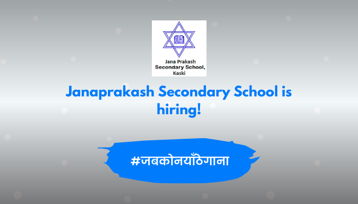 Janaprakash Secondary School vacancy for Teacher